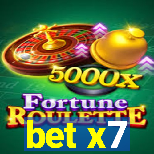 bet x7